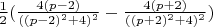 $\frac{1}{2}(\frac{4(p-2)}{((p-2)^2+4)^2}-\frac{4(p+2)}{((p+2)^2+4)^2})$