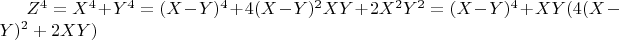 $Z^4=X^4+Y^4=(X-Y)^4+4(X-Y)^2XY+2X^2Y^2=(X-Y)^4+XY(4(X-Y)^2+2XY)$