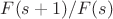 $F(s+1)/F(s)$