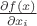 $\frac {\partial f(x)} {\partial x_i$}
