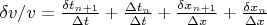 $\delta v/v = \frac{\delta t_{n+1}}{\Delta t} + \frac{\Delta t_{n}}{\Delta t} + \frac{\delta x_{n+1}}{\Delta x} + \frac{\delta x_{n}}{\Delta x}$