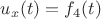 $u_{x}(t)=f_4 (t)$
