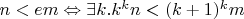 $n < em \Leftrightarrow \exists k. k^k n < (k + 1)^k m$