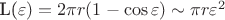 L(\varepsilon) = 2\pi r(1-\cos\varepsilon) \sim \pi r \varepsilon^2