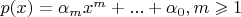 $p(x)=\alpha_m x^m+...+\alpha_0, m\geqslant 1$