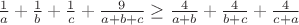 $\frac{1}{a}+\frac{1}{b}+\frac{1}{c}+\frac{9}{a+b+c} \ge \frac{4}{a+b}+\frac{4}{b+c}+\frac{4}{c+a}$