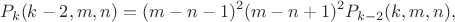 $$P_k(k-2,m,n)=(m-n-1)^2 (m-n+1)^2 P_{k-2}(k,m,n),$$