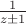 $\[\frac{1}{{z \pm 1}}\]$