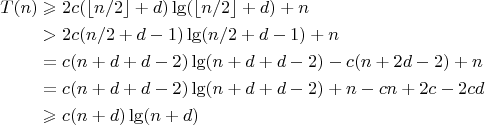 $$\begin{align} 
T(n) &  \geqslant 2c (\lfloor n/2 \rfloor + d) \lg (\lfloor n/2 \rfloor + d) + n\\
       & > 2c (n/2 + d - 1) \lg (n/2 + d - 1) + n\\
       & = c (n + d + d - 2) \lg (n + d + d - 2) - c (n + 2d - 2) + n\\
       & = c (n + d + d - 2) \lg (n + d + d - 2) + n - cn + 2c - 2cd\\
       & \geqslant c(n + d) \lg (n + d)
\end{align}$$