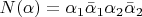 $N( \alpha  )= \alpha _1 \bar \alpha _1 \alpha _2 \bar \alpha _2 $