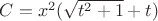 $C=x^2(\sqrt{t^2+1}+t)$