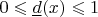 $0\leqslant \underline d(x)\leqslant 1$