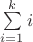 $\[\sum\limits_{i = 1}^k i \]$