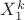 $X_{1}^{k}$ $X_{1}^{k}$