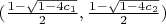 $(\frac{1-\sqrt{1-4c_1}}{2},\frac{1-\sqrt{1-4c_2}}{2})$