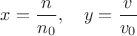 $x=\dfrac{n}{n_0}, \quad y=\dfrac{v}{v_0}$ $x=\dfrac{n}{n_0}, \quad y=\dfrac{v}{v_0}$