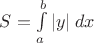 $S=\int\limits_a^b |y|\;dx$