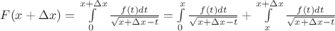 $F(x+\Delta x) = \int\limits_{0}^{x+\Delta x} \frac{f(t) dt}{\sqrt{x+\Delta x - t}} = \int\limits_{0}^{x} \frac{f(t) dt}{\sqrt{x+\Delta x - t}} + \int\limits_{x}^{x+\Delta x} \frac{f(t) dt}{\sqrt{x+\Delta x - t}}$