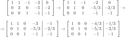 $\left[\begin{array}{cccc|c}
1 & 1 & -1 & -2 & 0 \\
0 & 3 & 0 & -5 & -2 \\
0 & 0 & 1 & -1 & -1 \\
\end{array}\right]
\rightarrow
\left[\begin{array}{cccc|c}
1 & 1 & -1 & -2 & 0 \\
0 & 1 & 0 & -5/3 & -2/3 \\
0 & 0 & 1 & -1 & -1 \\
\end{array}\right]
\rightarrow\\
\vspace{1em}\\
\rightarrow
\left[\begin{array}{cccc|c}
1 & 1 & 0 & -3 & -1 \\
0 & 1 & 0 & -5/3 & -2/3 \\
0 & 0 & 1 & -1 & -1 \\
\end{array}\right]
\rightarrow
\left[\begin{array}{cccc|c}
1 & 0 & 0 & -4/3 & -1/3 \\
0 & 1 & 0 & -5/3 & -2/3 \\
0 & 0 & 1 & -1 & -1 \\
\end{array}\right]
$