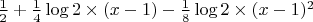 $\frac12+\frac14\log2\times(x-1)-\frac18\log2\times(x-1)^2$