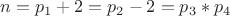 $n=p_1+2=p_2-2=p_3*p_4$