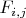 $F_{i,j}$