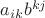 $a_{ik}b^{kj}$