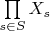 $\prod\limits_{s\in S}X_s$