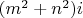 $(m^2+n^2)i$