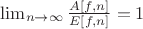 $\lim_{n\to \infty} \frac{A[f,n]}{E[f,n]}=1$