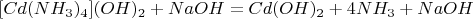 $[Cd(NH_3)_4](OH)_2 + NaOH = Cd(OH)_2 + 4NH_3 + NaOH$