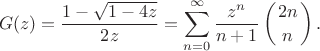$$
  G(z) = \frac{1-\sqrt{1-4z}}{2z} = \sum_{n=0}^{\infty} \frac{z^n}{n+1}\left(2n \atop n\right).
$$