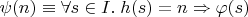 $\psi(n)\equiv\forall s\in I.\;h(s) = n\Rightarrow\varphi(s)$