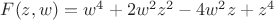 $F(z,w)=w^4+2w^2z^2-4w^2z+z^4$