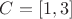 $C=[1,3]$