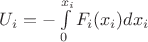 $U_i=-\int\limits_{0}^{x_i}F_i(x_i)dx_i$