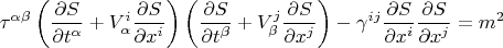 $$
\tau^{\alpha \beta} 
\left( \frac{\partial S}{\partial t^{\alpha}} + V^{i}_{\alpha} \frac{\partial S}{\partial x^{i}} \right)
\left( \frac{\partial S}{\partial t^{\beta}} + V^{j}_{\beta} \frac{\partial S}{\partial x^{j}} \right)
- \gamma^{i j} \frac{\partial S}{\partial x^{i}}  \frac{\partial S}{\partial x^{j}} = m^2
$$