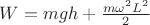 $W = mgh + \frac{m\omega^2L^2} 2$ $W = mgh + \frac{m\omega^2L^2} 2$