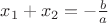 $x_1+x_2=-\frac{b}{a}$
