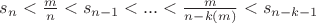 $s_n<\frac mn <s_{n-1}<...<\frac{m}{n-k(m)}<s_{n-k-1}$