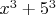 $x^3+5^3$