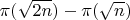 $\pi(\sqrt {2n}) -\pi(\sqrt n)$