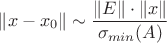$$\lVert x-x_0\rVert\sim\frac{\lVert E\rVert\cdot\lVert x\rVert}{\sigma_{min}(A)}$$