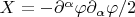 $X=-\partial^{\alpha}\varphi\partial_{\alpha} \varphi /2$