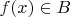$f(x) \in B$