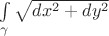 $\int\limits_\gamma{\sqrt{dx^2+dy^2}$