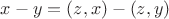 $x-y = (z,x) - (z, y)$
