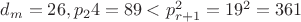 $d_m=26, p_24=89<p^2_{r+1}=19^2=361$