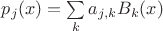 $p_j(x)=\sum\limits_{k} a_{j,k} B_k(x)$ $p_j(x)=\sum\limits_{k} a_{j,k} B_k(x)$