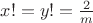 $x! = y! = \frac{2}{m}$